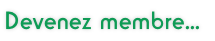 Devenez membre...